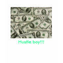 Hustle boy!!! t-shirts