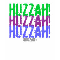 Huzzah! t-shirts by OrsonCard Huzzah! t-shirts