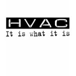 HVAC It Is t-shirts