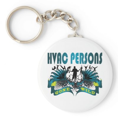 HVAC Persons Gone Wild Key Chain by busybrain