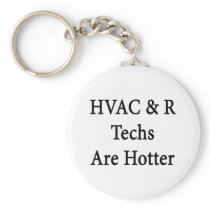 HVAC R Techs Are Hotter Key Chain