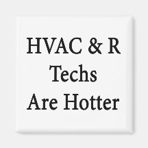 HVAC R Techs Are Hotter Refrigerator Magnets