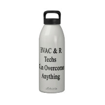 HVAC R Techs Can Overcome Anything Reusable Water Bottle
