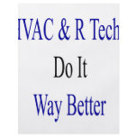 HVAC R Techs Do It Way Better flyers