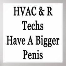 HVAC R Techs Have A Bigger Penis Print