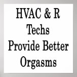 HVAC R Techs Provide Better Orgasms posters