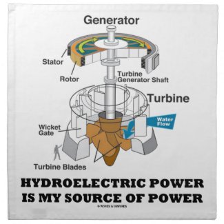 Hydroelectric Power Is My Source Of Power Printed Napkin