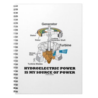 Hydroelectric Power Is My Source Of Power Note Book