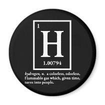hydrogen - a gas which turns into people refrigerator magnet