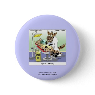 Hyena Dentistry Cartoon Funny Novelty Button by beardiethor123