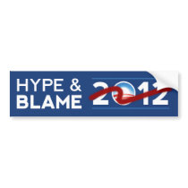 Hype & Blame 2012 Bumper Sticker