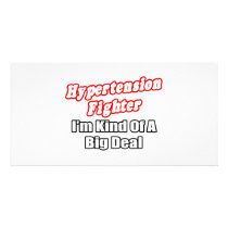 Hypertension Fighter...Big Deal Customized Photo Card
