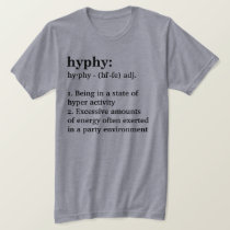 hyphy - (hi'-fe) adj. t-shirts