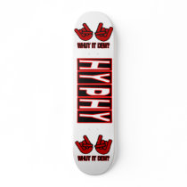 Hyphy -- Skate Board