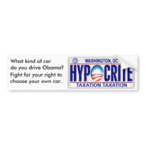 hypocrite, What kind of car do you drive Obama?... bumper stickers by the_solo_legacy hypocrite, What kind of car do you drive Obama?... bumper stickers