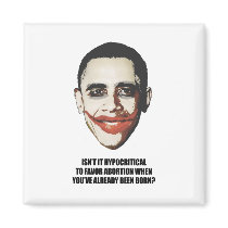 Hypocritial to be in favor of abortion refrigerator magnet