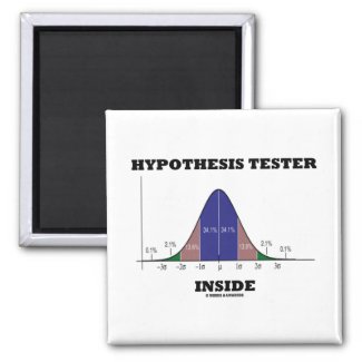 Hypothesis Tester Inside (Bell Curve Humor) Fridge Magnet