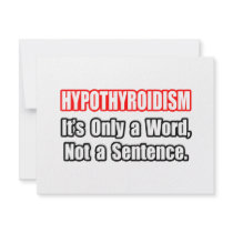 Hypothyroidism...Not a Sentence invitations