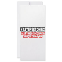 Hysterectomies...Cool Girls rack cards