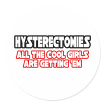 Hysterectomies...Cool Girls Sticker
