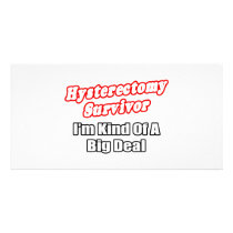 Hysterectomy Survivor...Big Deal Custom Photo Card