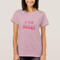 I <3 GEEKS t-shirts by magicsloth I <3 GEEKS t-shirts
