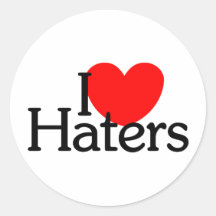 I <3 Haters Stickers