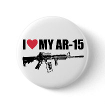 I <3 My AR-15 buttons by libertyoutfitters I <3 My AR-15 buttons