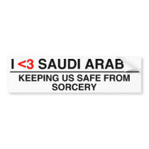 I <3 Saudi Arabia - The Bumpersticker by UnidentifiedCoward I <3 Saudi Arabia - The Bumpersticker