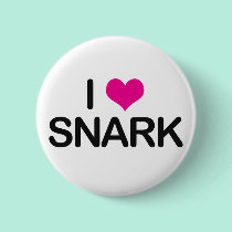 I <3 Snark buttons