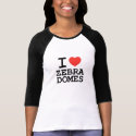 I <3 Zebra Domes t-shirts