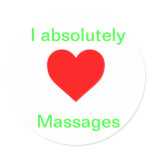 i absolutely LOVE Massages Round Stickers i absolutely LOVE Massages Round Stickers