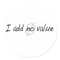 I Add No Value stickers by worldsfair I Add No Value stickers