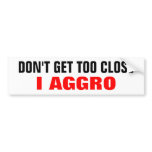 I aggro bumper sticker