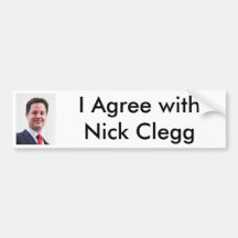 I Agree with Nick Clegg Bumper Stick Bumper Stickers