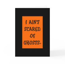 I Ain't Scared of Ghosts cards