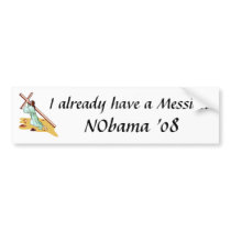 I already have a Messiah - NObama Bumper Sticker bumper stickers