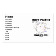 I Always Operate On A Convoluted Cycle (Krebs) Business Card Template