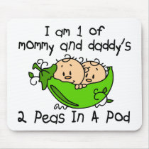 I Am 1 Of Mommy & Daddy's 2 Peas In A Pod mousepads by LifesInk I Am 1 Of Mommy & Daddy's 2 Peas In A Pod mousepads
