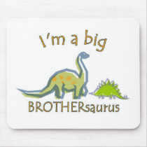 I am a big brothersaurus mouse mat