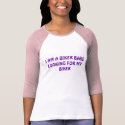 I AM A BIKER BABELOOKING FOR MY BIKER t-shirts
