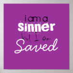 i am a , but I am , Saved, sinner posters