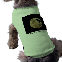 I am a creepy dog.. pet shirt