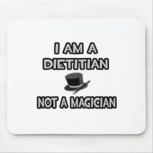 I Am A Dietitian ... Not A Magician Mousepads