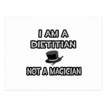 I Am A Dietitian ... Not A Magician Post Cards