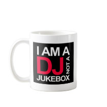 I AM A DJ NOT A JUKEBOX MUGS