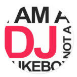 I AM A DJ NOT A JUKEBOX STICKER