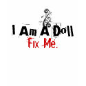 i am a doll t-shirts by CatGirl17 i am a doll t-shirts