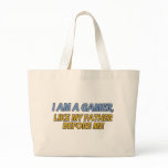 I Am a Gamer, Like My Father Before Me Canvas Bag