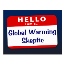 I Am a Global Warming Skeptic Post Card